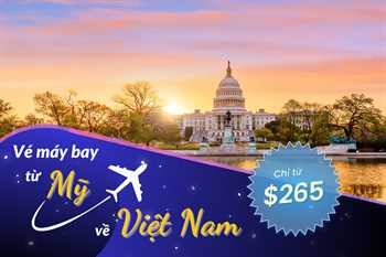 Vé máy bay từ Mỹ về Việt Nam giá rẻ 2023