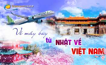 Vé máy bay từ Nhật về Việt Nam chỉ từ 105 USD