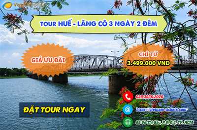 Tour Huế - Lăng Cô 3 Ngày 2 Đêm Giá Chỉ Từ 3.499.000 Vnđ
