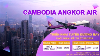 Cambodia Angkor Air triển khai đường bay PhnomPenh - Hongkong - PhnomPenh kể từ ngày 07/02/2024