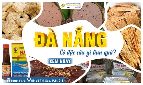 Đà Nẵng có đặc sản gì làm quà? Top 10 thức quà ý nghĩa không thể bỏ qua