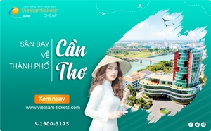 Hướng dẫn đi từ sân bay Cần Thơ về trung tâm thành phố Cần Thơ