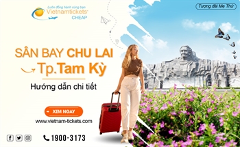 Hướng dẫn đi từ sân bay Chu Lai về trung tâm thành phố Tam Kỳ