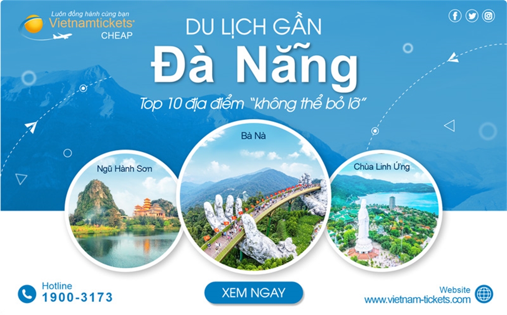 Top 10 địa điểm du lịch gần Đà Nẵng 'không thể bỏ lỡ' cuối tuần