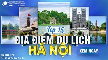 Top 15 địa điểm du lịch Hà Nội cuốn hút nhất