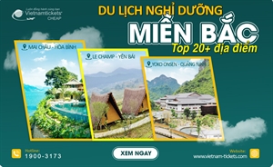 Top 20+ địa điểm du lịch nghỉ dưỡng miền Bắc ĐẸP QUÊN LỐI VỀ