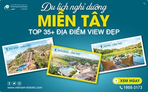 Top 35+ địa điểm du lịch nghỉ dưỡng miền Tây VIEW ĐẸP GIÁ TỐT