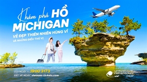 Khám phá Hồ Michigan | Vẻ đẹp thiên nhiên hùng vĩ của nước Mỹ