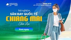 Sân bay Chiang Mai: Cảng hàng không lớn nhất miền Bắc Thái Lan