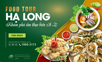 Food tour Hạ Long tự túc: Địa chỉ, giá cả, kinh nghiệm A - Z