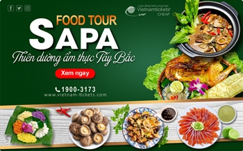 Food Tour Sapa: Cẩm nang khám phá thiên đường ẩm thực Tây Bắc