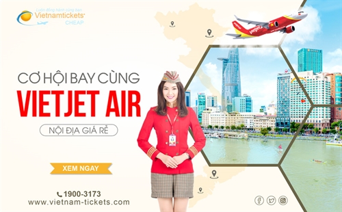 Đừng bỏ lỡ cơ hội bay nội địa giá rẻ cùng Vietjet Air - Đặt vé ngay hôm nay!