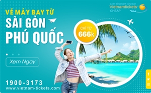Giá vé máy bay Sài Gòn Phú Quốc SIÊU RẺ: chỉ từ 666,000đ