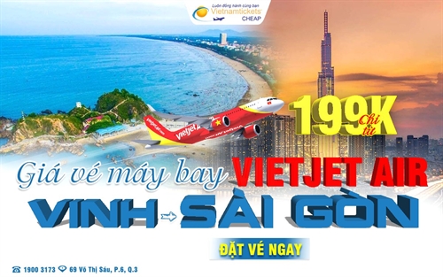 Giá vé máy bay Vietjet Vinh Sài Gòn chỉ từ 199K - Săn ngay, bay siêu tiết kiệm