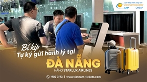 Bí kíp tự ký gửi hành lý tại Đà Nẵng | Hãng Starlux Airlines