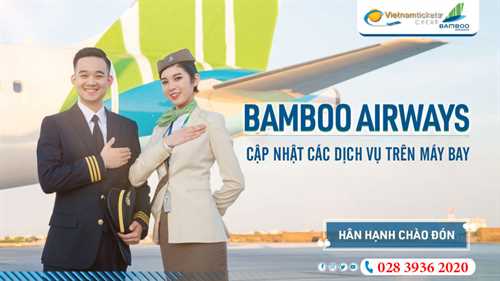 Các dịch vụ trên máy bay Bamboo Airways được cập nhật mới nhất