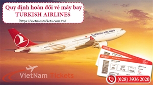 Hướng dẫn đổi vé máy bay Turkish Airlines nhanh nhất