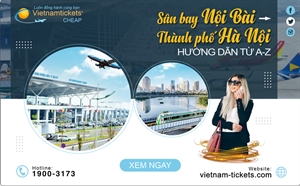 Hướng dẫn đi từ sân bay Nội Bài về trung tâm thành phố Hà Nội