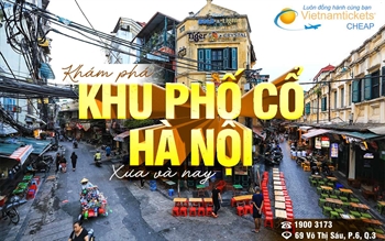 Khu phố cổ Hà Nội - Nét đẹp cổ kính giữa lòng Thủ đô