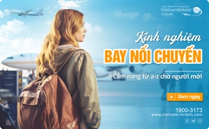 Kinh nghiệm bay nối chuyến: Cẩm nang từ A - Z cho người mới