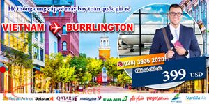 Đặt vé máy bay đi Burlington ưu đãi chỉ 360$ Vietnam Tickets