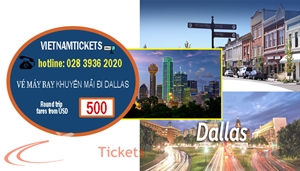 Đặt vé máy bay đi Dallas giá rẻ chỉ với 499 USD 