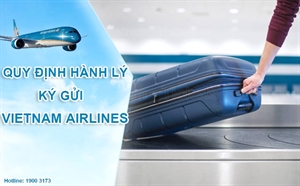 Quy định hành lý ký gửi Vietnam Airlines - Cập nhật mới nhất