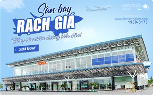 Sân Bay Rạch Giá Kiên Giang - Cổng Vào Thiên Đường Biển Đảo Kiên Giang