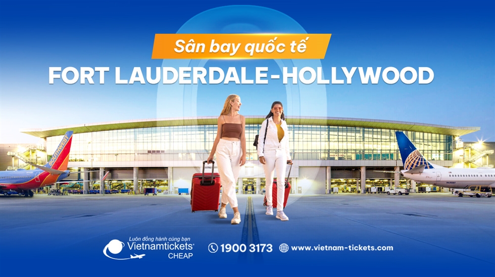 Sân bay Fort Lauderdale - Hollywood (FLL) | Thông tin chi tiết nhất 