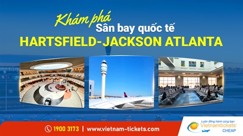 Sân bay Hartsfield - Jackson Atlanta (ATL) | Hoa Kỳ