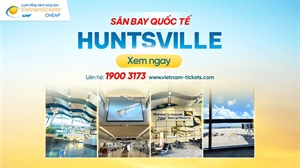 Sân bay Huntsville (HSV) | Tổng hợp thông tin chi tiết nhất 