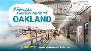 Sân bay Oakland (OAK) | Thông tin hữu ích và chi tiết nhất