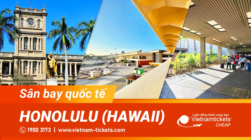 Sân bay quốc tế Honolulu (HNL) | Cửa ngõ chính vào Hawaii - Mỹ 