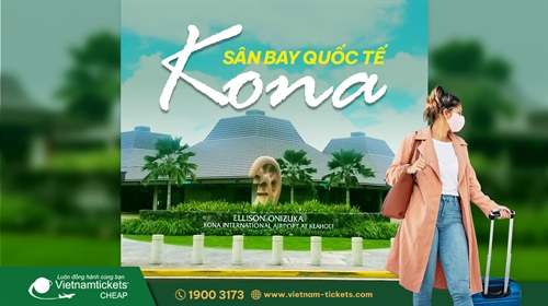 Sân bay quốc tế Kona (KOA) | Thông tin chi tiết nhất