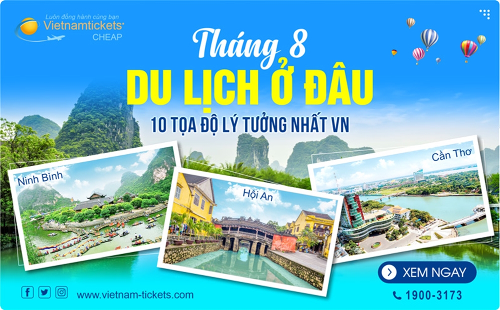 Nên du lịch ở đâu tháng 8? Top 10 tọa độ LÝ TƯỞNG ở Việt Nam