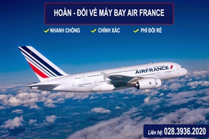 Dịch Vụ Hoàn - Đổi Vé Máy Bay Air France