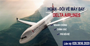 Hoàn - Đổi Vé Máy Bay Delta Airlines