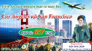 Eva Air siêu khuyến mãi vé bay đi Los Angeles, San Francisco
