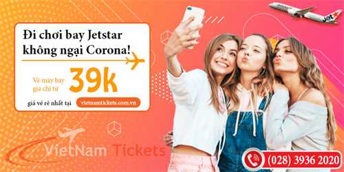Jetstar - Vé Máy Bay Khuyến Mãi Giá Chỉ Từ 39,000 Đồng