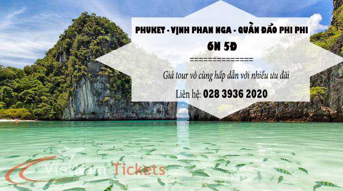Phuket - Vịnh Phang Nga - Quần Đảo Phi Phi 5n 4đ (Tặng Vé Show Siam Niramit)