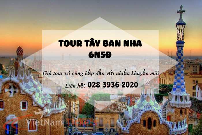 Khám phá Tour Du Lịch Tây Ban Nha 6n5đ | Vietnam Tickets