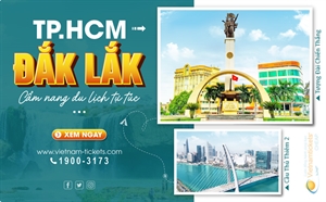 Từ Sài Gòn đến Đắk Lắk bao nhiêu km? Lưu ngay cẩm nang du lịch Đắk Lắk tự túc