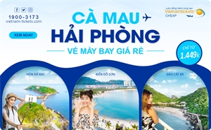 Vé máy bay từ Cà Mau Hải Phòng giá rẻ hấp dẫn chỉ từ 1.449K