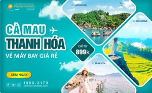 Vé máy bay Cà Mau Thanh Hóa giá siêu rẻ cực sốc: chỉ từ 899K