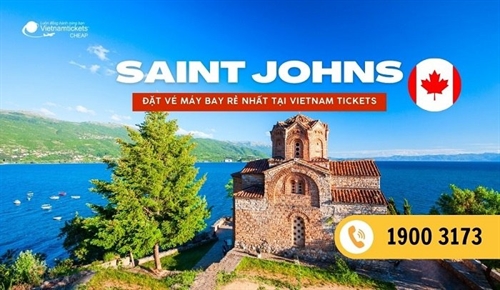 Cập nhật giá vé máy bay đi Saint Johns Canada mới nhất