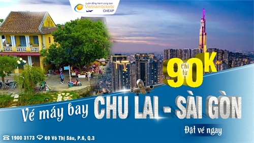 Vé máy bay Chu Lai Sài Gòn - Đặt ngay lúc này chỉ từ 90K