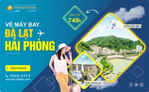 Vé máy bay Đà Lạt Hải Phòng 'giá cực Hot': chỉ từ 749.000đ