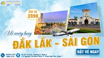 Vé máy bay Đắk Lắk Sài Gòn chỉ từ 399K - Du lịch cùng nhau không lo chi phí