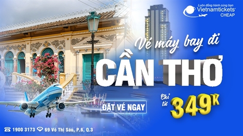 Vé máy bay đi Cần Thơ chỉ từ 349K - Săn hôm nay, cứ việc bay không lo về giá