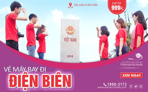 Đừng bỏ lỡ vé máy bay đi Điện Biên GIÁ CỰC RẺ chỉ từ 999K